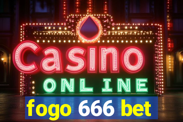 fogo 666 bet
