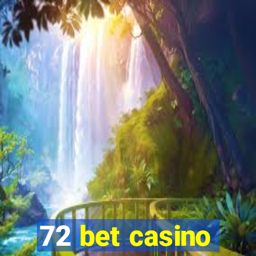 72 bet casino