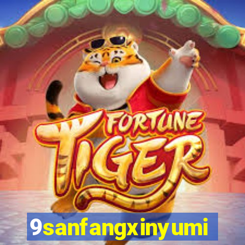 9sanfangxinyuming.com