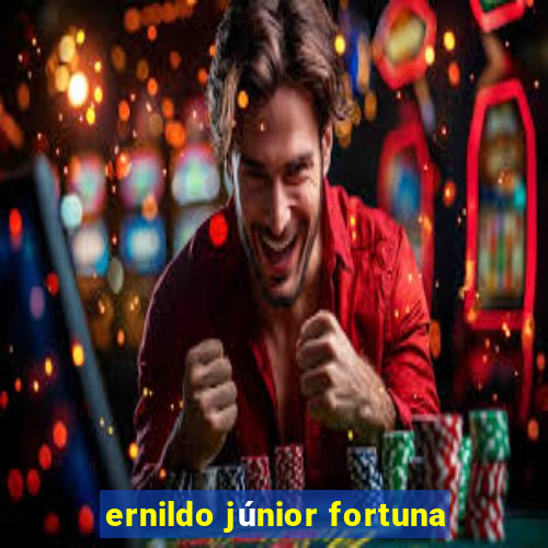 ernildo júnior fortuna