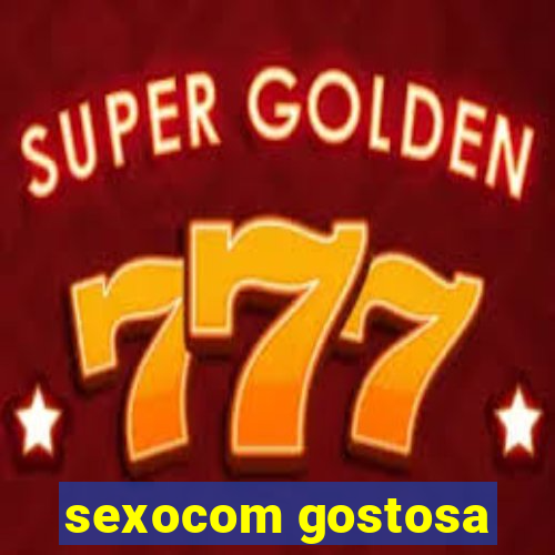 sexocom gostosa