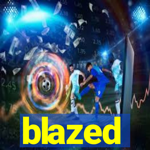 blazed