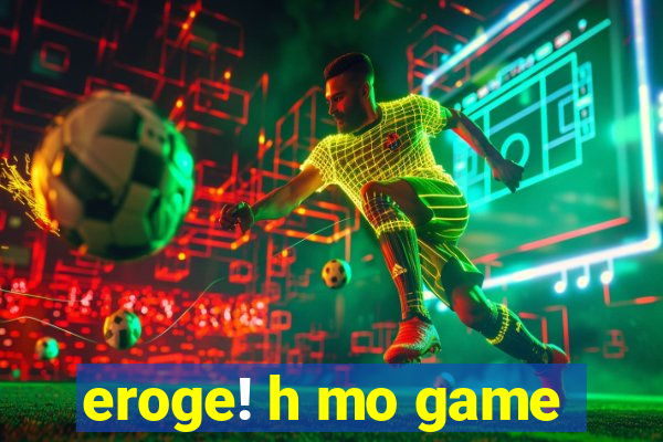 eroge! h mo game