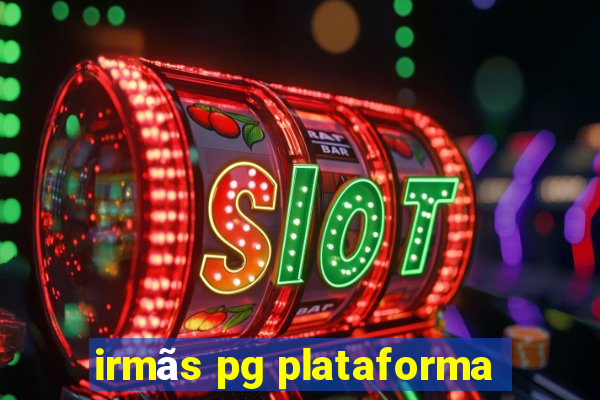irmãs pg plataforma
