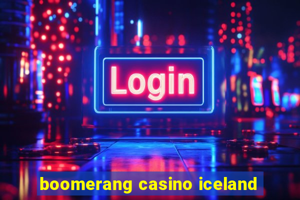 boomerang casino iceland