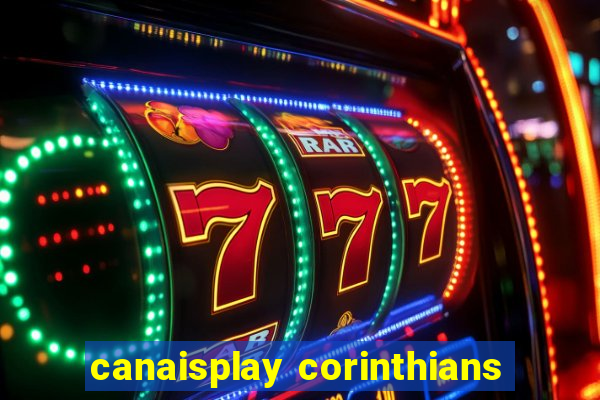 canaisplay corinthians