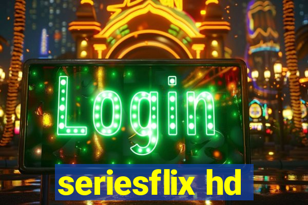 seriesflix hd