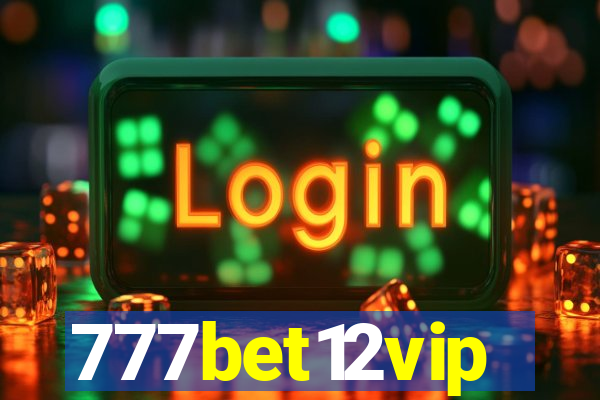 777bet12vip