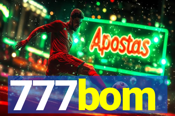777bom
