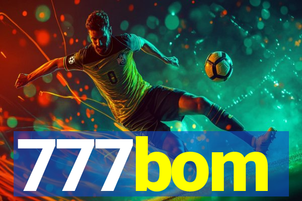 777bom