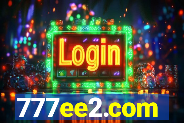 777ee2.com