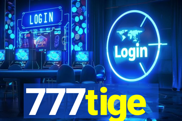 777tige