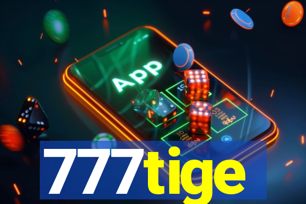 777tige