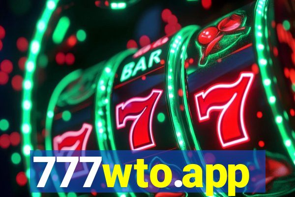 777wto.app