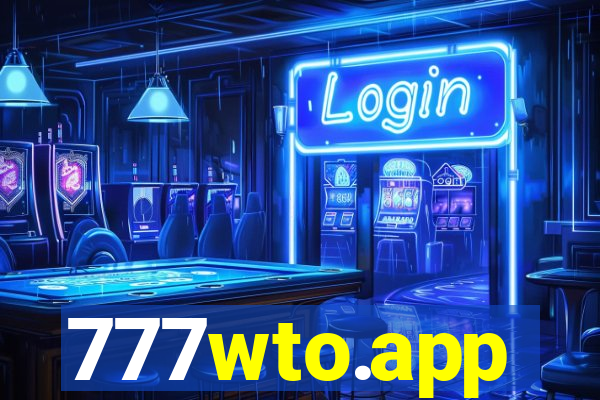 777wto.app