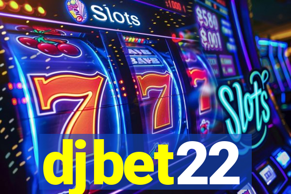 djbet22