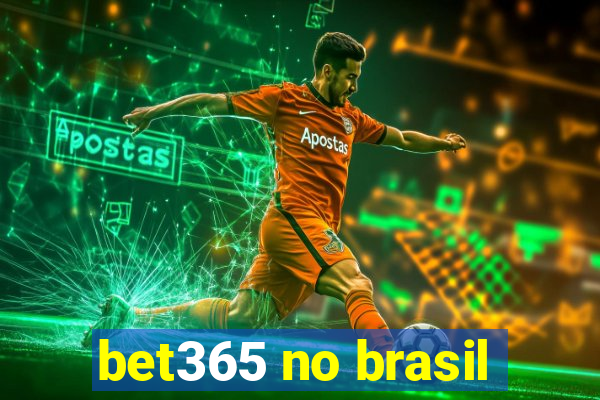 bet365 no brasil