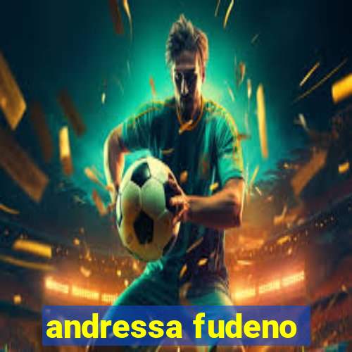 andressa fudeno