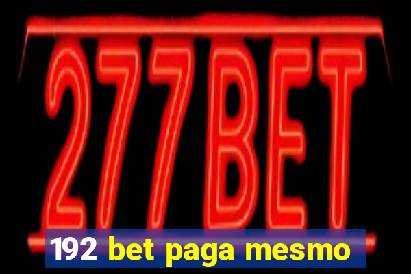 192 bet paga mesmo