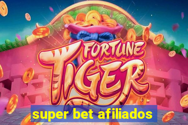 super bet afiliados