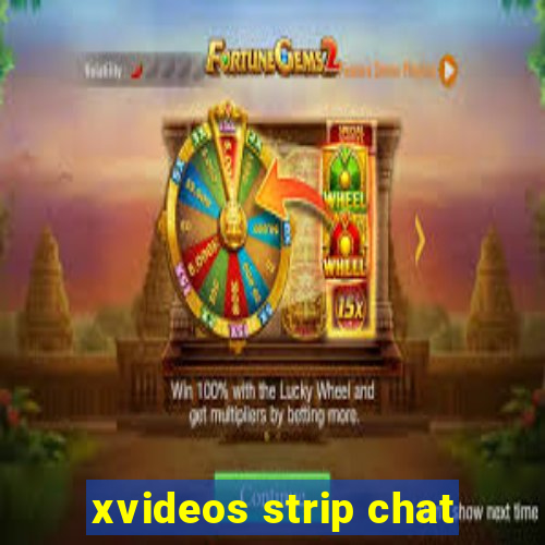 xvideos strip chat