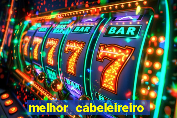 melhor cabeleireiro de juiz de fora