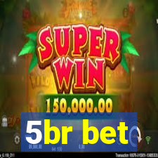 5br bet