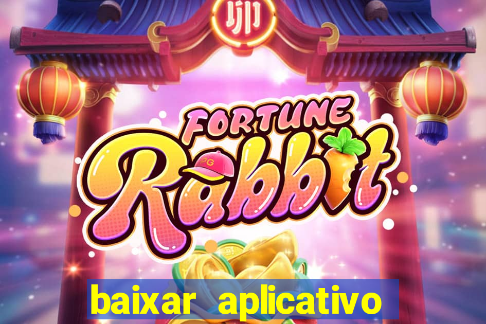baixar aplicativo da estrela bet