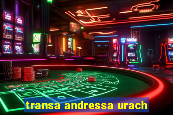transa andressa urach