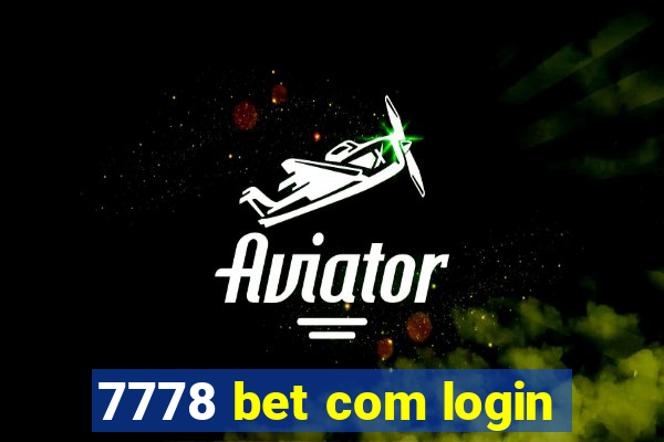 7778 bet com login