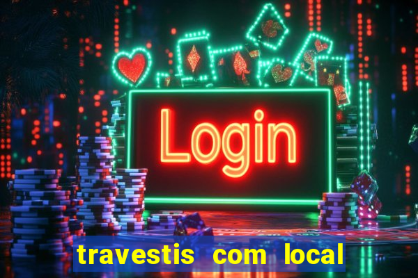 travestis com local na baixada fluminense