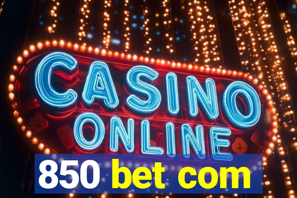 850 bet com