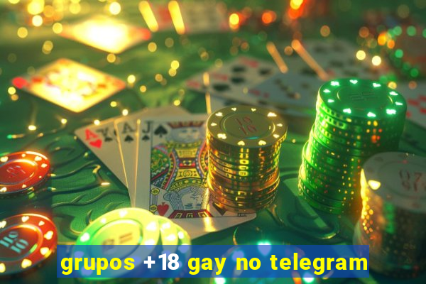 grupos +18 gay no telegram