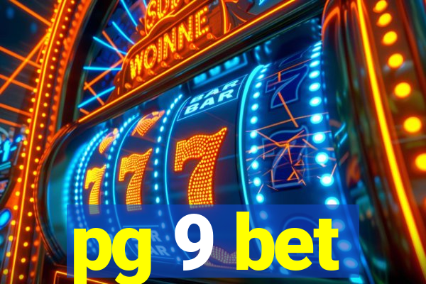 pg 9 bet