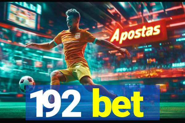 192 bet