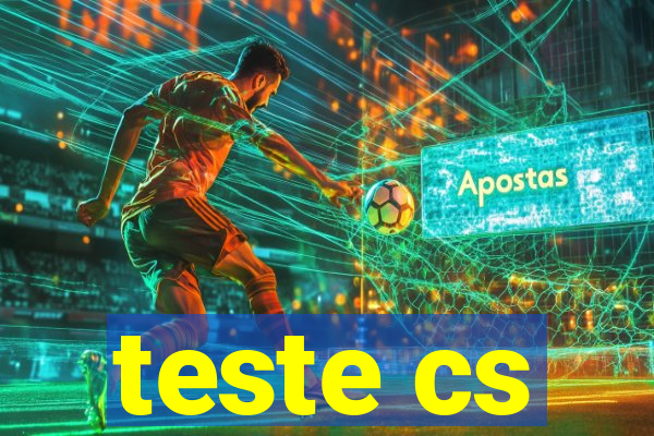 teste cs