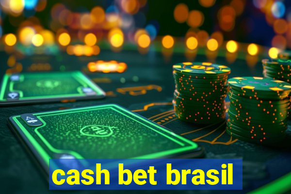 cash bet brasil