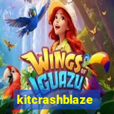 kitcrashblaze
