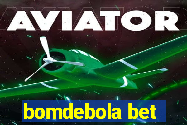 bomdebola bet