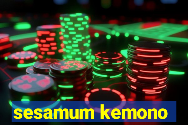 sesamum kemono