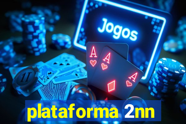 plataforma 2nn