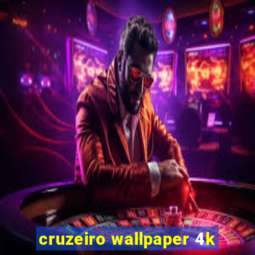 cruzeiro wallpaper 4k