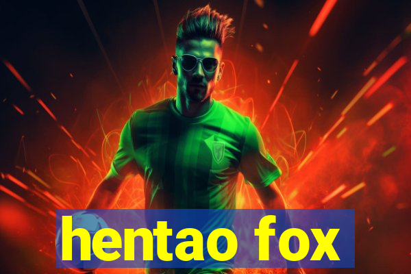 hentao fox