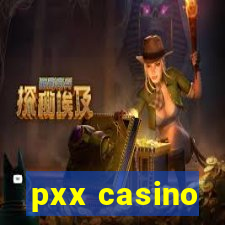 pxx casino