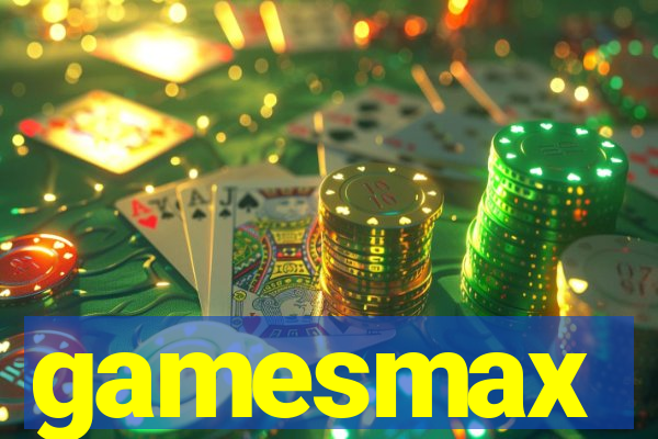 gamesmax