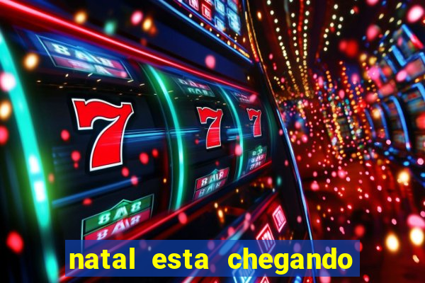 natal esta chegando plim plim