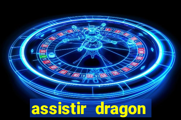 assistir dragon ball super: broly dublado