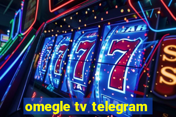 omegle tv telegram