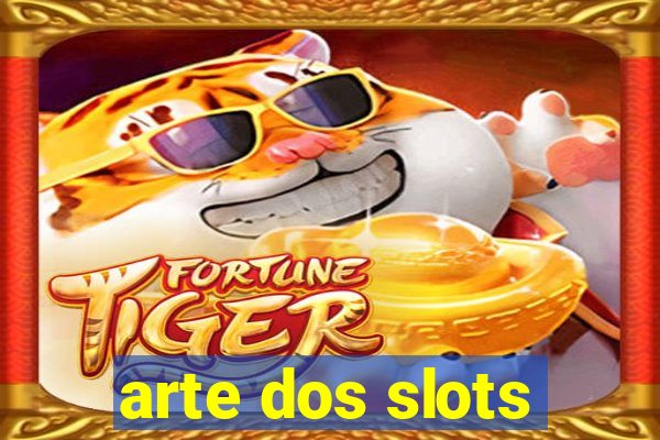 arte dos slots