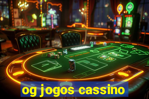 og jogos cassino